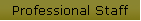 Professional Staff
